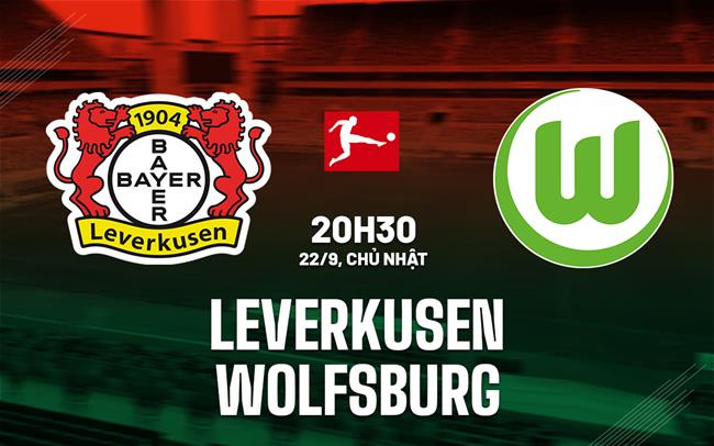 nhan dinh bong da du doan Leverkusen vs Wolfsburg vdqg duc bundesliga hom nay